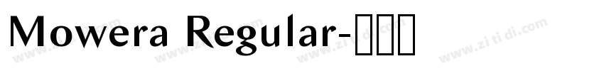 Mowera Regular字体转换 Mowera Regular字体转换